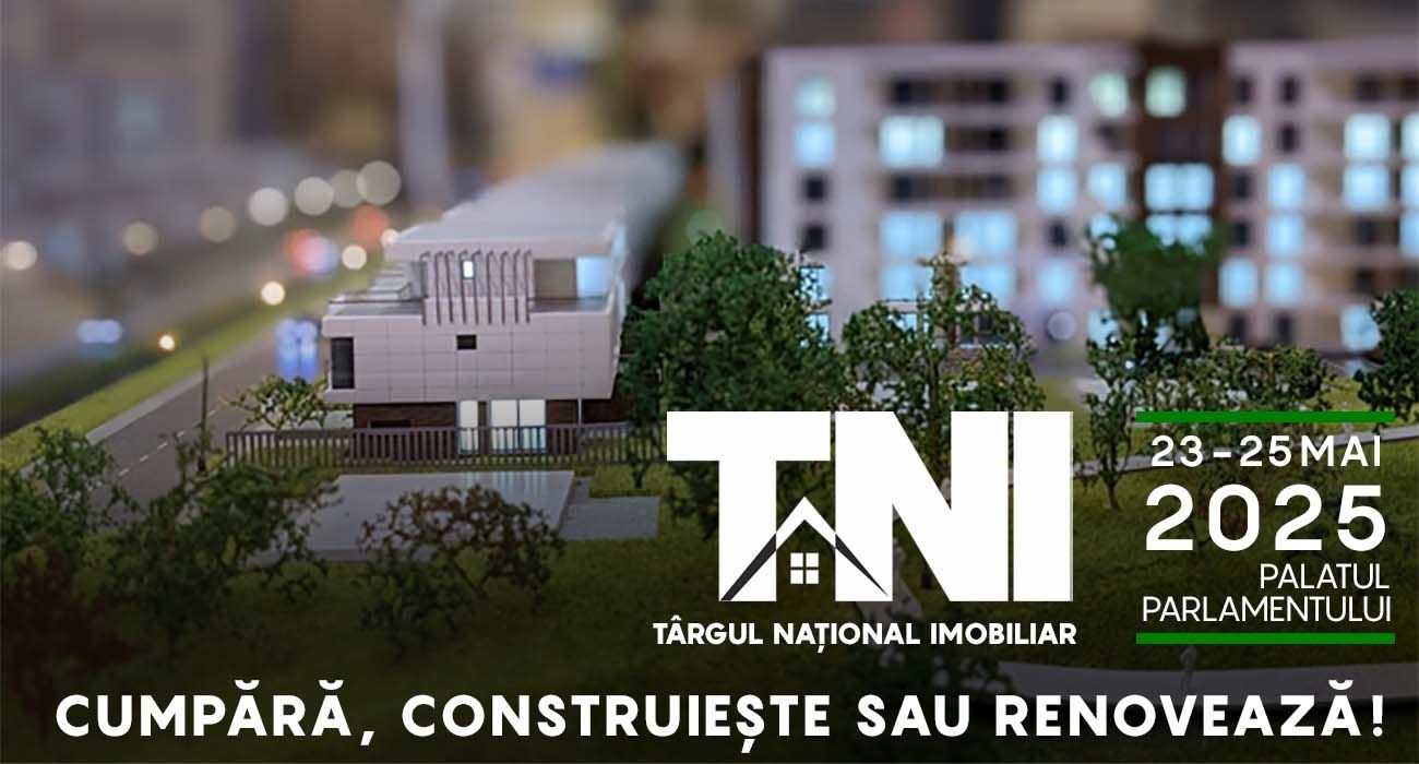 Târgul Național Imobiliar (TNI) - 23-25 mai 2025 la Palatul Parlamentului