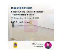 Spațiu 106 mp | Intrare Separată + Toate Utilitățile Incluse